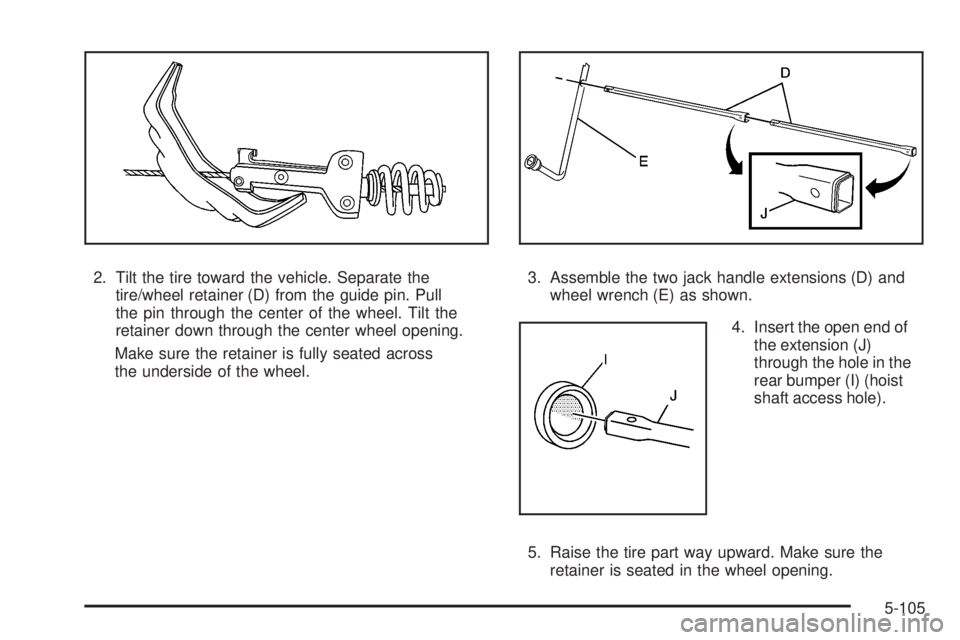GMC YUKON 2008 Manual PDF 2. Tilt the tire toward the vehicle. Separate the
tire/wheel retainer (D) from the guide pin. Pull
the pin through the center of the wheel. Tilt the
retainer down through the center wheel opening.
Mak