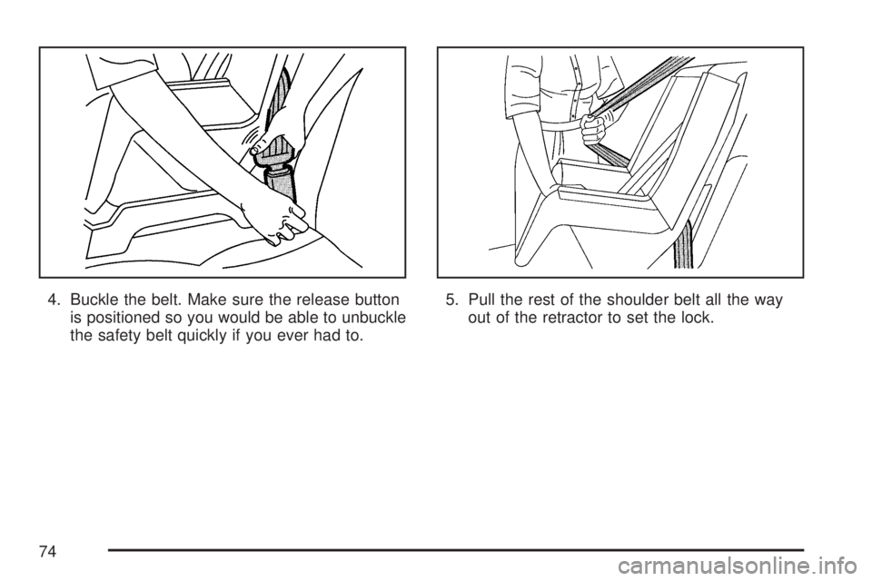 GMC ACADIA 2007 Manual PDF 4. Buckle the belt. Make sure the release button
is positioned so you would be able to unbuckle
the safety belt quickly if you ever had to.5. Pull the rest of the shoulder belt all the way
out of the GMC ACADIA 2007 Manual PDF 4. Buckle the belt. Make sure the release button
is positioned so you would be able to unbuckle
the safety belt quickly if you ever had to.5. Pull the rest of the shoulder belt all the way
out of the