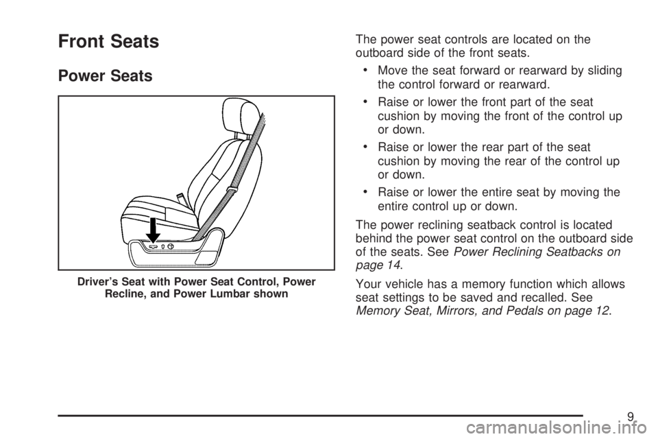 GMC YUKON 2007  Owners Manual Front Seats
Power Seats
The power seat controls are located on the
outboard side of the front seats.
Move the seat forward or rearward by sliding
the control forward or rearward.
Raise or lower the 