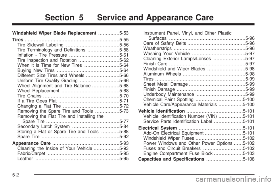 GMC CANYON 2006  Owners Manual Windshield Wiper Blade Replacement..............5-53
Tires..............................................................5-55
Tire Sidewall Labeling...................................5-56
Tire Terminol