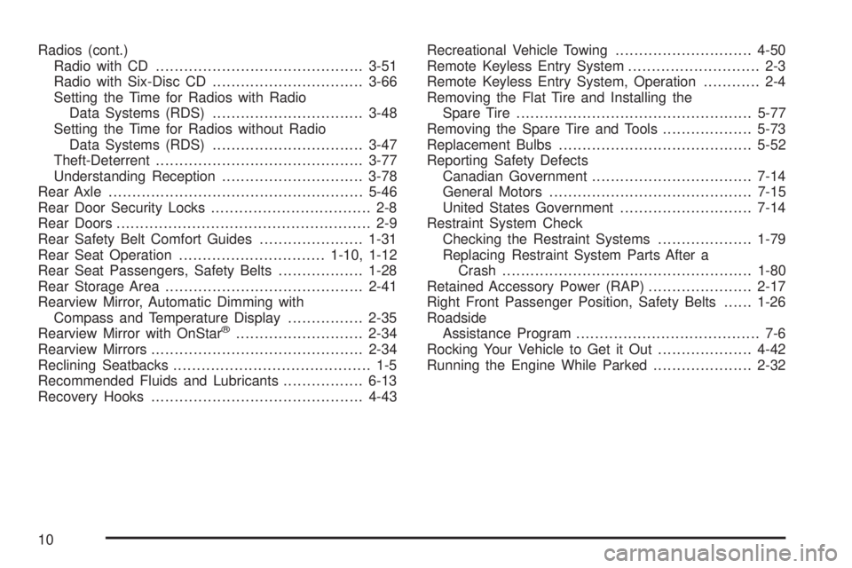 GMC CANYON 2006  Owners Manual Radios (cont.)
Radio with CD............................................3-51
Radio with Six-Disc CD................................3-66
Setting the Time for Radios with Radio
Data Systems (RDS).......