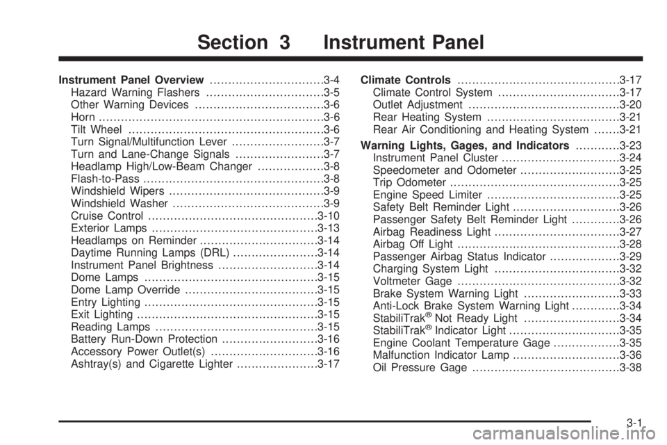 GMC SAVANA 2006  Owners Manual Instrument Panel Overview...............................3-4
Hazard Warning Flashers................................3-5
Other Warning Devices...................................3-6
Horn.................