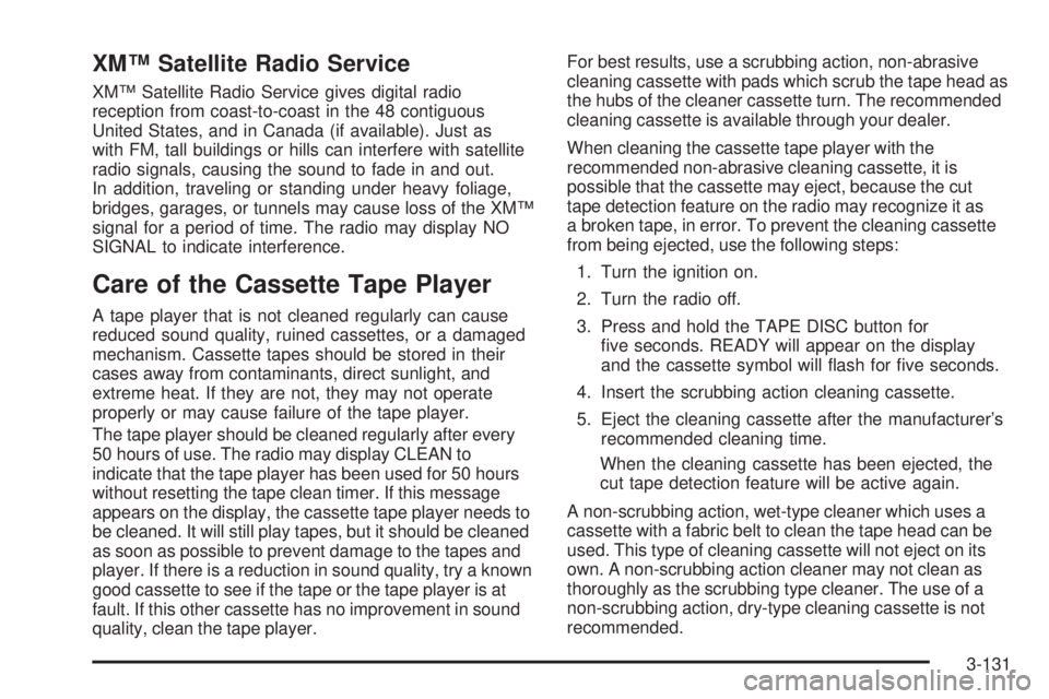 GMC SIERRA 2006  Owners Manual XM™ Satellite Radio Service
XM™ Satellite Radio Service gives digital radio
reception from coast-to-coast in the 48 contiguous
United States, and in Canada (if available). Just as
with FM, tall bu