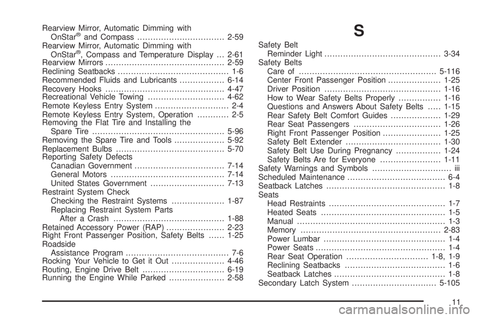 GMC SIERRA 2006 Owners Guide Rearview Mirror, Automatic Dimming with
OnStar®and Compass.................................2-59
Rearview Mirror, Automatic Dimming with
OnStar
®, Compass and Temperature Display . . . 2-61
Rearview 