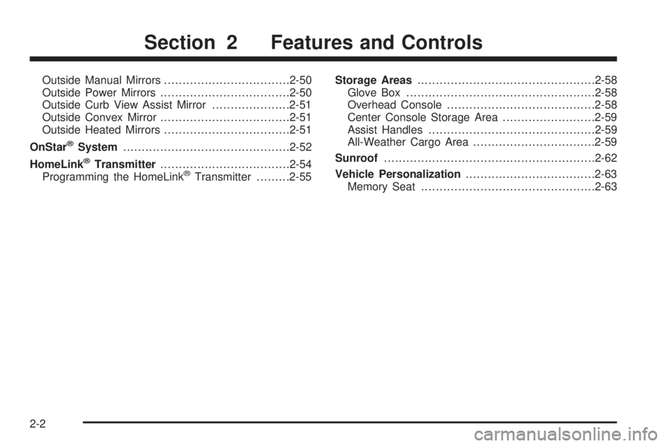 GMC ENVOY XUV 2005  Owners Manual Outside Manual Mirrors..................................2-50
Outside Power Mirrors...................................2-50
Outside Curb View Assist Mirror.....................2-51
Outside Convex Mirror