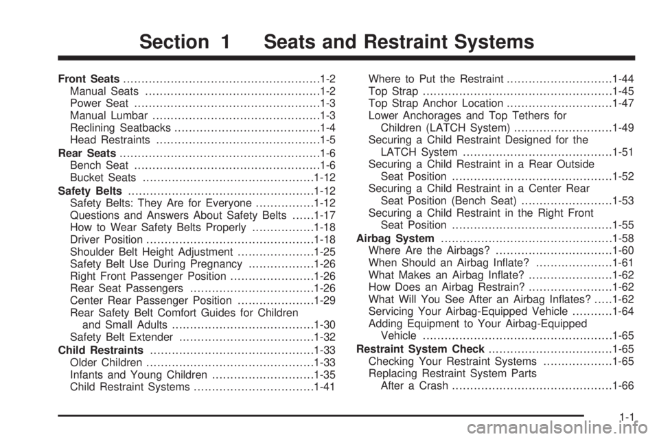 GMC SAFARI 2005  Owners Manual Front Seats......................................................1-2
Manual Seats................................................1-2
Power Seat...................................................1-3
Ma