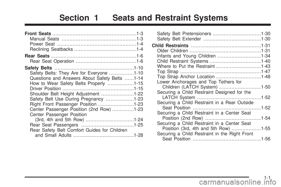 GMC SAVANA 2005  Owners Manual Front Seats......................................................1-3
Manual Seats................................................1-3
Power Seat...................................................1-4
Re