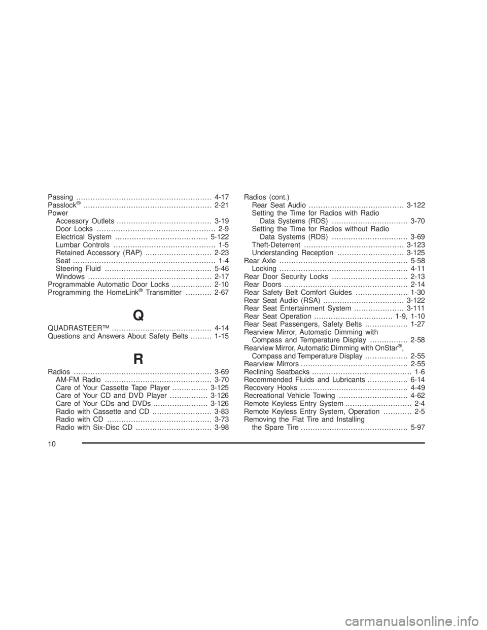 GMC SIERRA 2005  Owners Manual Passing.........................................................4-17
Passlock®......................................................2-21
Power
Accessory Outlets.......................................