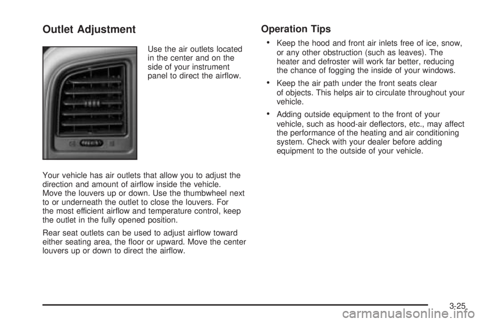 GMC SIERRA 2004  Owners Manual Outlet Adjustment
Use the air outlets located
in the center and on the
side of your instrument
panel to direct the air¯ow.
Your vehicle has air outlets that allow you to adjust the
direction and amou