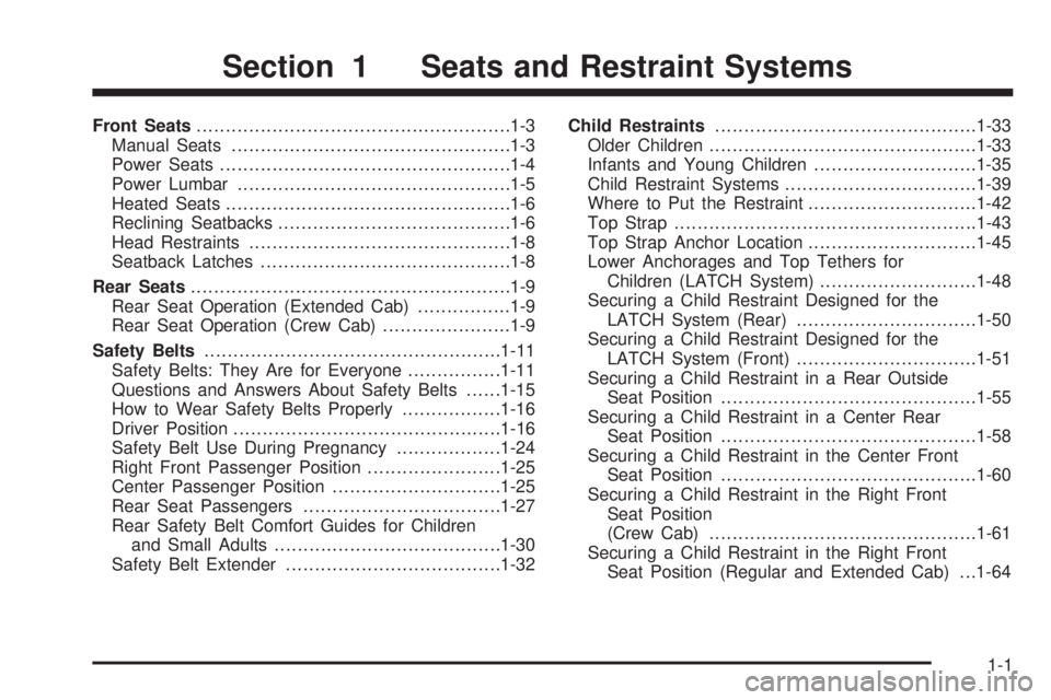 GMC SIERRA 2004  Owners Manual Front Seats......................................................1-3
Manual Seats................................................1-3
Power Seats..................................................1-4
Po