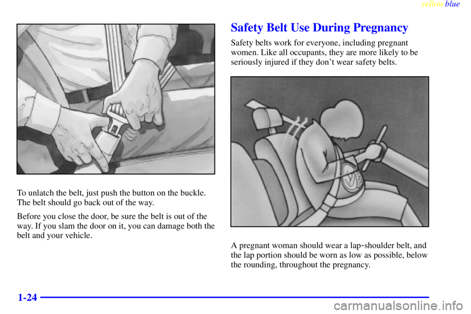 GMC SAVANA 2000 Owners Guide yellowblue     
1-24
To unlatch the belt, just push the button on the buckle.
The belt should go back out of the way.
Before you close the door, be sure the belt is out of the
way. If you slam the doo