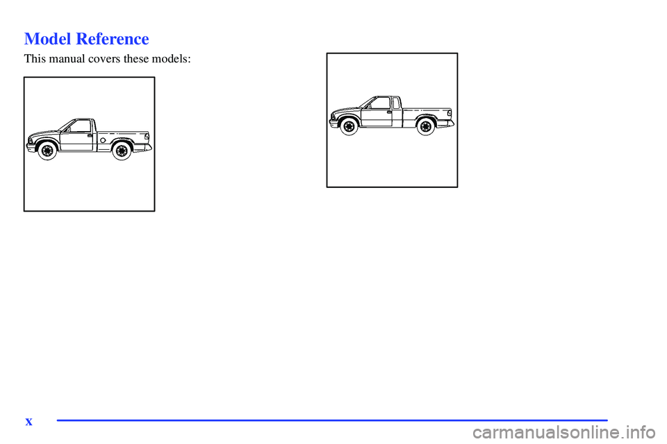 GMC SONOMA 1999 User Guide x
Model Reference
This manual covers these models: GMC SONOMA 1999 User Guide x
Model Reference
This manual covers these models: