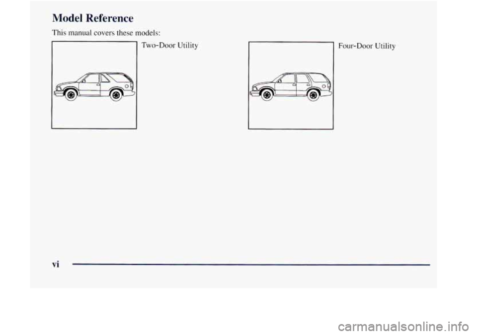 GMC JIMMY 1997 User Guide Model  Reference 
This manual covers these models: 
Two-Door 
Utility Four-Door Utility 
vi  