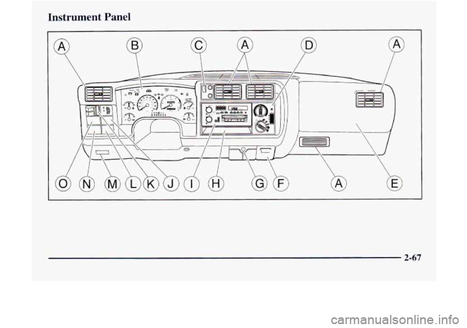 GMC JIMMY 1997 Owners Manual Instrument Panel
2-67 GMC JIMMY 1997 Owners Manual Instrument Panel
2-67