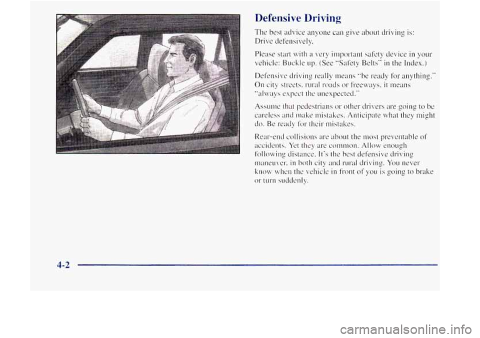 GMC JIMMY 1997  Owners Manual Defensive Driving 
4-2  