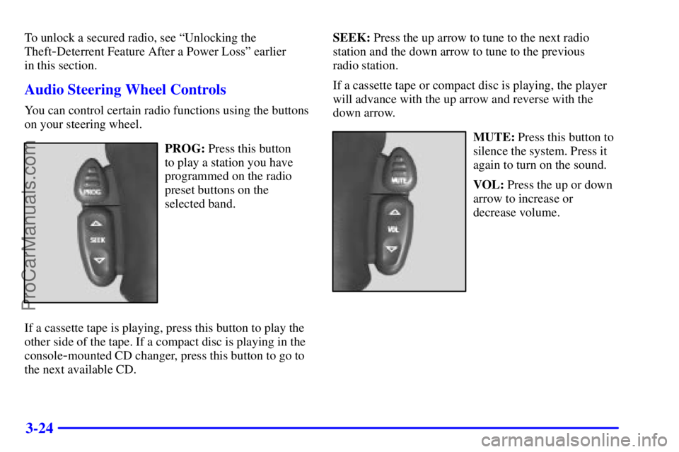GMC ENVOY 2000 Owners Manual 3-24
To unlock a secured radio, see ªUnlocking the
Theft
-Deterrent Feature After a Power Lossº earlier
in this section.
Audio Steering Wheel Controls
You can control certain radio functions using GMC ENVOY 2000 Owners Manual 3-24
To unlock a secured radio, see ªUnlocking the
Theft
-Deterrent Feature After a Power Lossº earlier
in this section.
Audio Steering Wheel Controls
You can control certain radio functions using