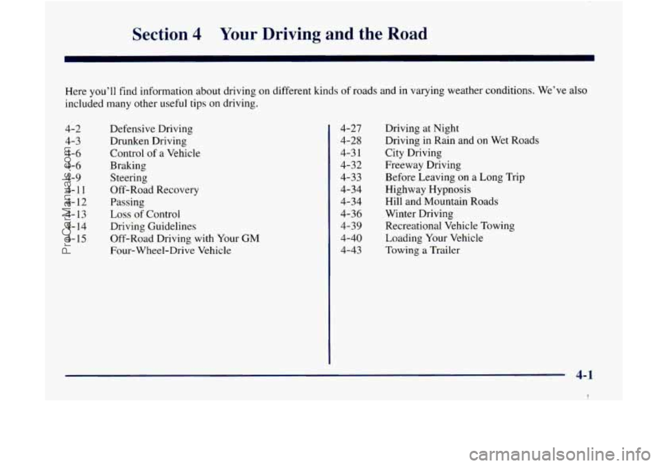 GMC ENVOY 1998 Owners Manual Section 4 Your Driving and the Road
Here you’ll find information about driving on different kinds of roads and in varying weather conditions, We’ve also
included many other useful GMC ENVOY 1998 Owners Manual Section 4 Your Driving and the Road
Here you’ll find information about driving on different kinds of roads and in varying weather conditions, We’ve also
included many other useful