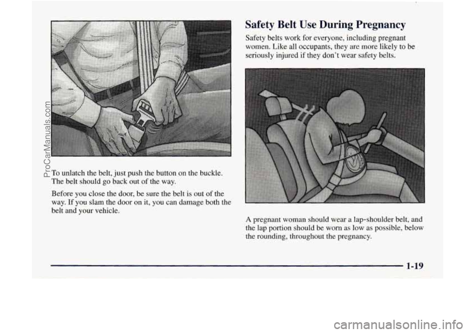 GMC ENVOY 1998 Owners Manual Safety Belt Use During Pregnancy
Safety belts work for everyone, including pregnant
women. Like all occupants, they are more likely to be
seriously injured
if they dont wear GMC ENVOY 1998 Owners Manual Safety Belt Use During Pregnancy
Safety belts work for everyone, including pregnant
women. Like all occupants, they are more likely to be
seriously injured
if they dont wear