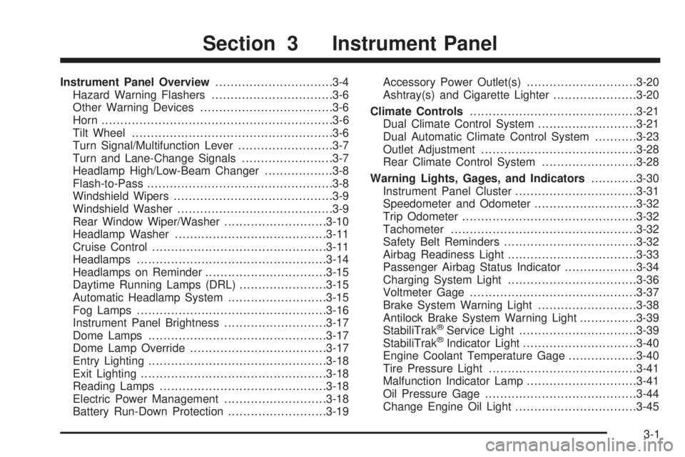 GMC ENVOY DENALI 2008  Owners Manual Instrument Panel Overview...............................3-4
Hazard Warning Flashers................................3-6
Other Warning Devices...................................3-6
Horn.................