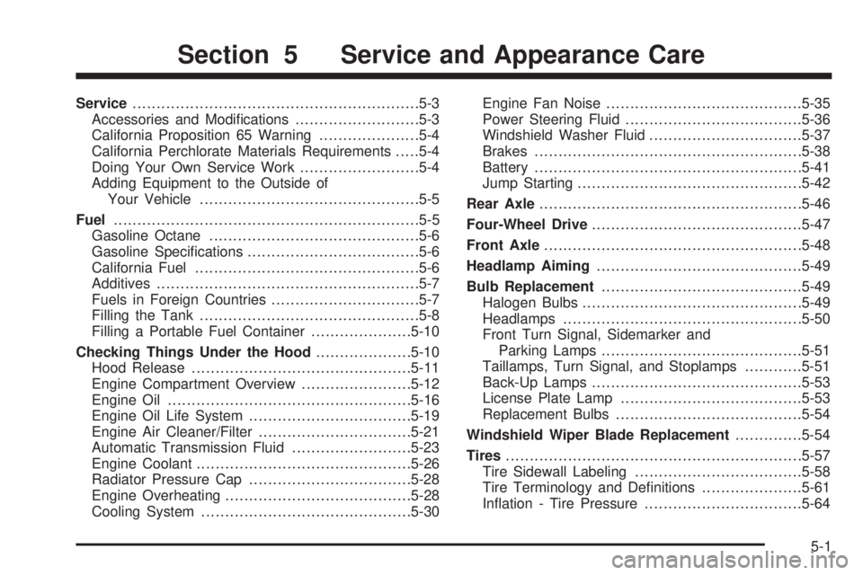 GMC ENVOY DENALI 2008  Owners Manual Service............................................................5-3
Accessories and Modi�cations..........................5-3
California Proposition 65 Warning.....................5-4
California Pe