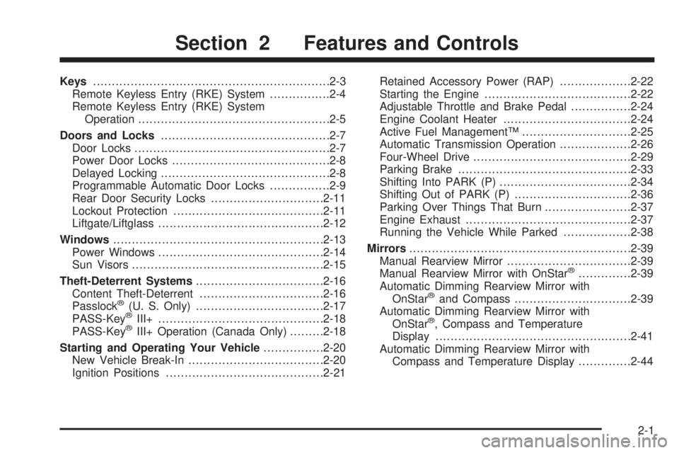 GMC ENVOY DENALI 2008  Owners Manual Keys...............................................................2-3
Remote Keyless Entry (RKE) System................2-4
Remote Keyless Entry (RKE) System
Operation.................................