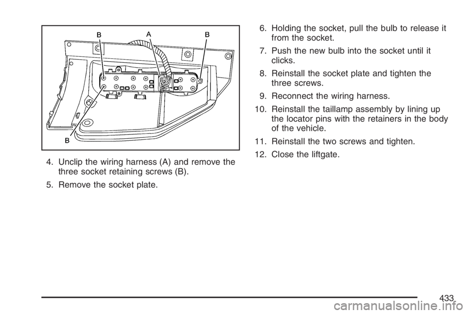 GMC ENVOY DENALI 2007 Owners Manual 4. Unclip the wiring harness (A) and remove the
three socket retaining screws (B).
5. Remove the socket plate.6. Holding the socket, pull the bulb to release it
from the socket.
7. Push the new bulb i GMC ENVOY DENALI 2007 Owners Manual 4. Unclip the wiring harness (A) and remove the
three socket retaining screws (B).
5. Remove the socket plate.6. Holding the socket, pull the bulb to release it
from the socket.
7. Push the new bulb i