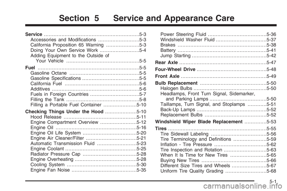 GMC ENVOY DENALI 2006  Owners Manual Service............................................................5-3
Accessories and Modi�cations..........................5-3
California Proposition 65 Warning.....................5-3
Doing Your Ow