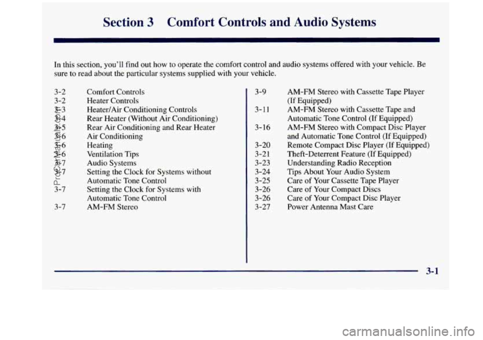 GMC SAVANA 1998  Owners Manual Sectici 3 Comfort  Controls  and Audio Systems 
In this  section, you’ll  find  out how  to operate  the comfort  control  and audio  systems  offered with  your  vehicle. Be 
sure  to read  about  