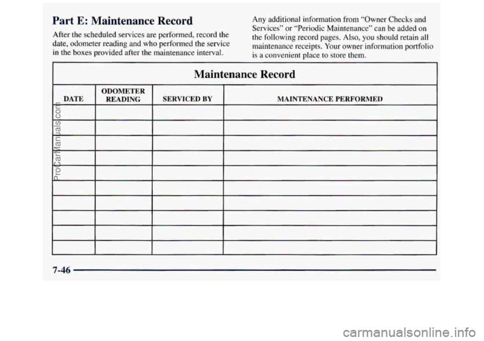 GMC SAVANA 1998 Owners Manual Part E: Maintenance Record Any additional information from “Owner Checks and
Services” or “Periodic Maintenance” can be added on
After the scheduled services are performed, reco GMC SAVANA 1998 Owners Manual Part E: Maintenance Record Any additional information from “Owner Checks and
Services” or “Periodic Maintenance” can be added on
After the scheduled services are performed, reco