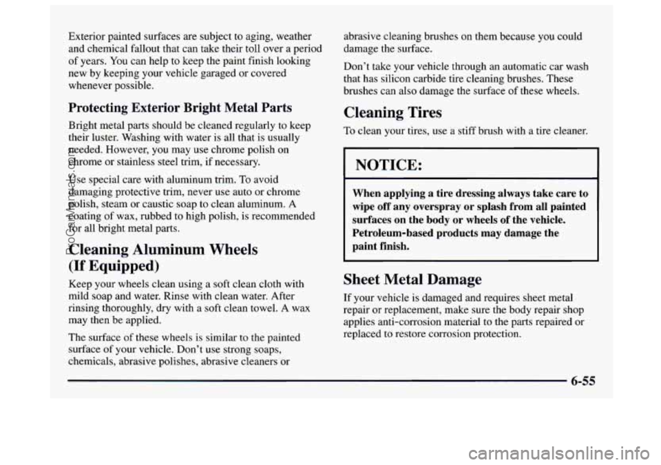 GMC SAVANA 1997 Owners Manual Exterior painted surfaces are subject to aging, weather
and chemical fallout that can take their toll over a period
of years. You can help to keep the paint finish looking
new by keepi GMC SAVANA 1997 Owners Manual Exterior painted surfaces are subject to aging, weather
and chemical fallout that can take their toll over a period
of years. You can help to keep the paint finish looking
new by keepi