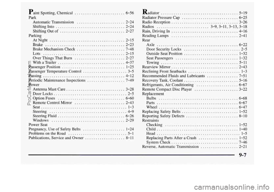 GMC SAVANA 1997  Owners Manual Paint Spotting. Chemical ........................ 6-56 
Park  Automatic Transmission 
....................... 2-24 
Shifting Into 
................................. 2-24 
Shifting  Out  of 
..........