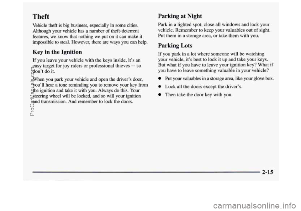 GMC SAVANA 1997 Manual PDF Theft Parking at Night
Vehicle theft is big business, especially in some cities.
Although your vehicle has
a number of theft-deterrent
features, we know that nothing we put on GMC SAVANA 1997 Manual PDF Theft Parking at Night
Vehicle theft is big business, especially in some cities.
Although your vehicle has
a number of theft-deterrent
features, we know that nothing we put on