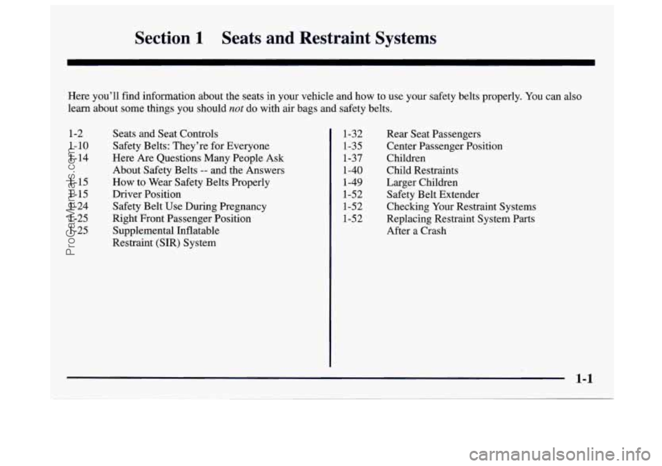 GMC SAVANA 1997 Owners Manual Section 1 Seats and Restraint Systems
Here you’ll find information about the seats in your vehicle\
and how to use your safety belts properly. You can also
learn about some GMC SAVANA 1997 Owners Manual Section 1 Seats and Restraint Systems
Here you’ll find information about the seats in your vehicle\
and how to use your safety belts properly. You can also
learn about some