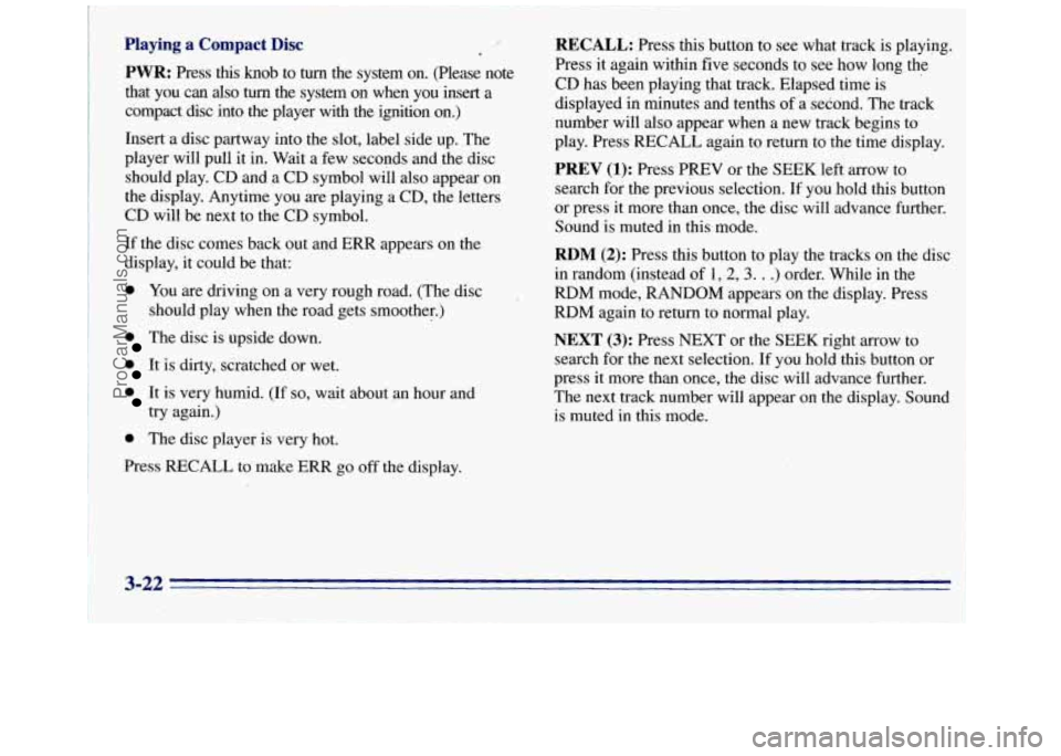 GMC SAVANA 1996  Owners Manual . Playing a Compact Disc 
PWR: Press this knob to turn the  system  on.  (Please  note 
that  you  can 
also turn the  system  on  when  you  insert  a 
compact  disc  into  the  player  with 
the ign