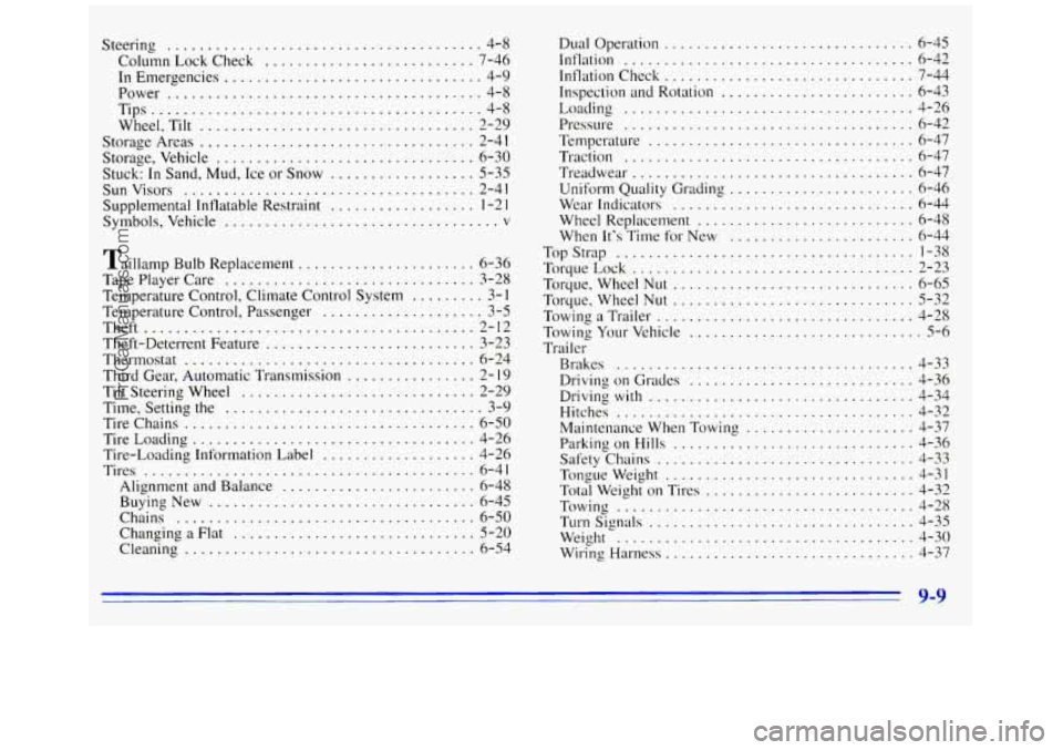 GMC SAVANA 1996 Owners Manual Steering ....................................... 4-8
Column Lock Check
.......................... 7-46
In Emergencies ................................ 4-9
Power
................................ GMC SAVANA 1996 Owners Manual Steering ....................................... 4-8
Column Lock Check
.......................... 7-46
In Emergencies ................................ 4-9
Power
................................