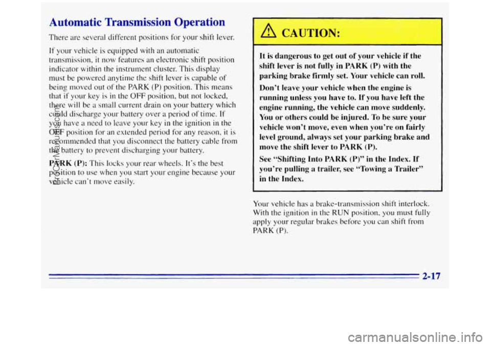 GMC SAVANA 1996 Manual PDF Automatic Transmission Operation
There are several different positions for your shift lever.
If your vehicle is equipped with an automatic
transmission,
it now features an electronic shift GMC SAVANA 1996 Manual PDF Automatic Transmission Operation
There are several different positions for your shift lever.
If your vehicle is equipped with an automatic
transmission,
it now features an electronic shift