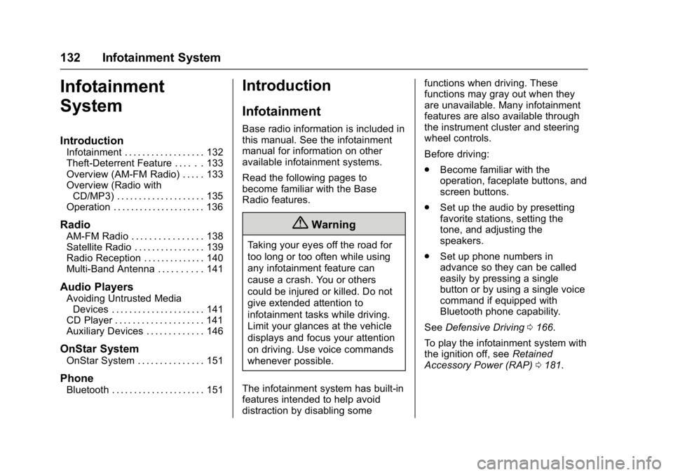 GMC SAVANA PASSENGER 2017  Owners Manual GMC Savana Owner Manual (GMNA-Localizing-U.S./Canada-9967828) -
2017 - crc - 5/2/16
132 Infotainment System
Infotainment
System
Introduction
Infotainment . . . . . . . . . . . . . . . . . . 132
Theft-