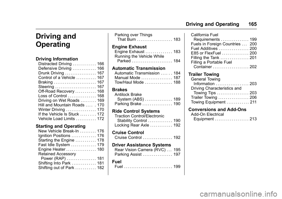 GMC SAVANA PASSENGER 2017  Owners Manual GMC Savana Owner Manual (GMNA-Localizing-U.S./Canada-9967828) -
2017 - crc - 5/6/16
Driving and Operating 165
Driving and
Operating
Driving Information
Distracted Driving . . . . . . . . . . . . 166
D