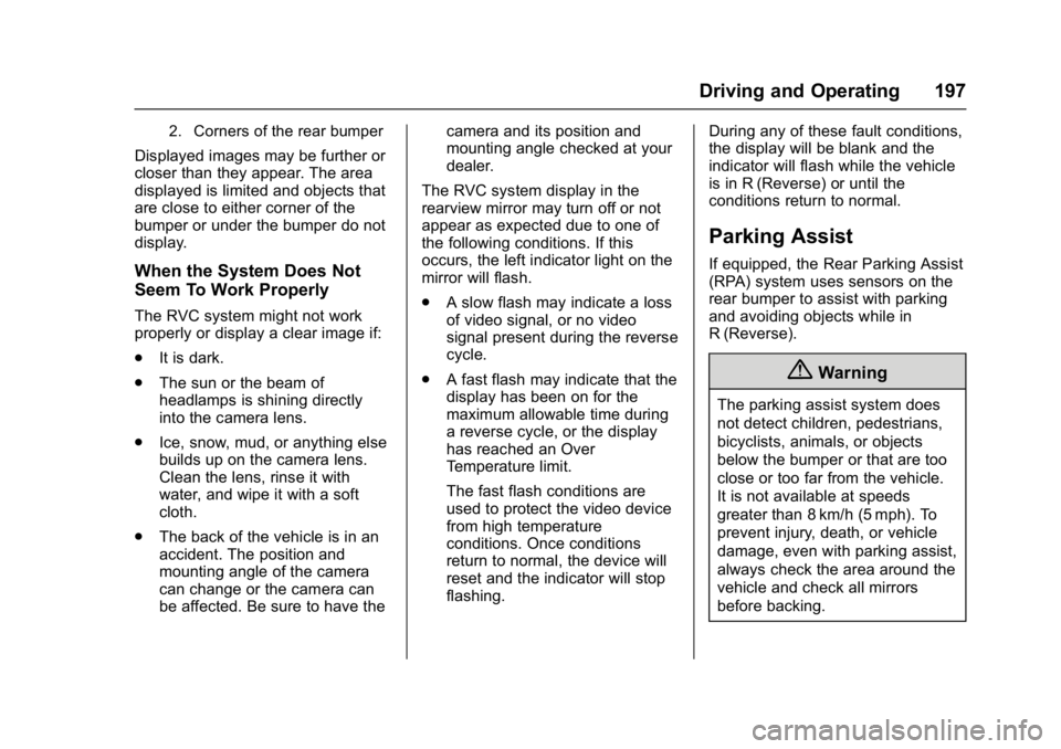 GMC SAVANA PASSENGER 2017  Owners Manual GMC Savana Owner Manual (GMNA-Localizing-U.S./Canada-9967828) -
2017 - crc - 5/6/16
Driving and Operating 197
2. Corners of the rear bumper
Displayed images may be further or
closer than they appear. 