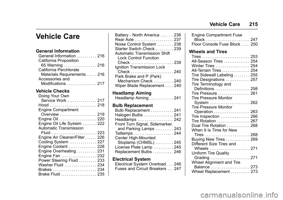 GMC SAVANA PASSENGER 2017  Owners Manual GMC Savana Owner Manual (GMNA-Localizing-U.S./Canada-9967828) -
2017 - crc - 5/2/16
Vehicle Care 215
Vehicle Care
General Information
General Information . . . . . . . . . . 216
California Proposition