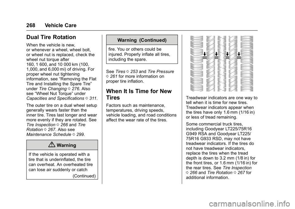 GMC SAVANA PASSENGER 2017  Owners Manual GMC Savana Owner Manual (GMNA-Localizing-U.S./Canada-9967828) -
2017 - crc - 5/2/16
268 Vehicle Care
Dual Tire Rotation
When the vehicle is new,
or whenever a wheel, wheel bolt,
or wheel nut is replac