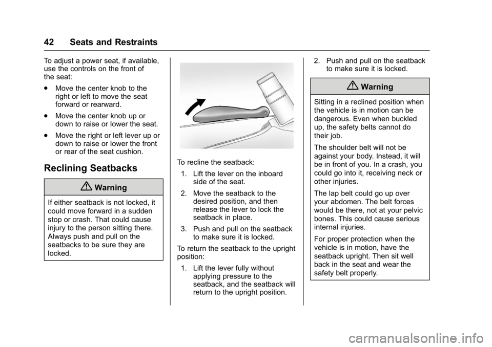 GMC SAVANA PASSENGER 2017  Owners Manual GMC Savana Owner Manual (GMNA-Localizing-U.S./Canada-9967828) -
2017 - crc - 5/2/16
42 Seats and Restraints
To adjust a power seat, if available,
use the controls on the front of
the seat:
.Move the c