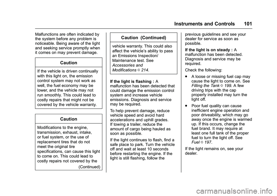GMC SAVANA PASSENGER 2016  Owners Manual GMC Savana Owner Manual (GMNA-Localizing-U.S./Canada-9159232) -
2016 - crc - 11/11/15
Instruments and Controls 101
Malfunctions are often indicated by
the system before any problem is
noticeable. Bein