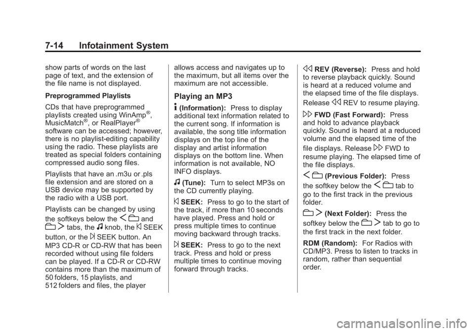 GMC SAVANA PASSENGER 2015 Owners Manual Black plate (14,1)GMC Savana Owner Manual (GMNA-Localizing-U.S./Canada-7707482) -
2015 - crc - 6/3/14
7-14 Infotainment System
show parts of words on the last
page of text, and the extension of
the fi GMC SAVANA PASSENGER 2015 Owners Manual Black plate (14,1)GMC Savana Owner Manual (GMNA-Localizing-U.S./Canada-7707482) -
2015 - crc - 6/3/14
7-14 Infotainment System
show parts of words on the last
page of text, and the extension of
the fi