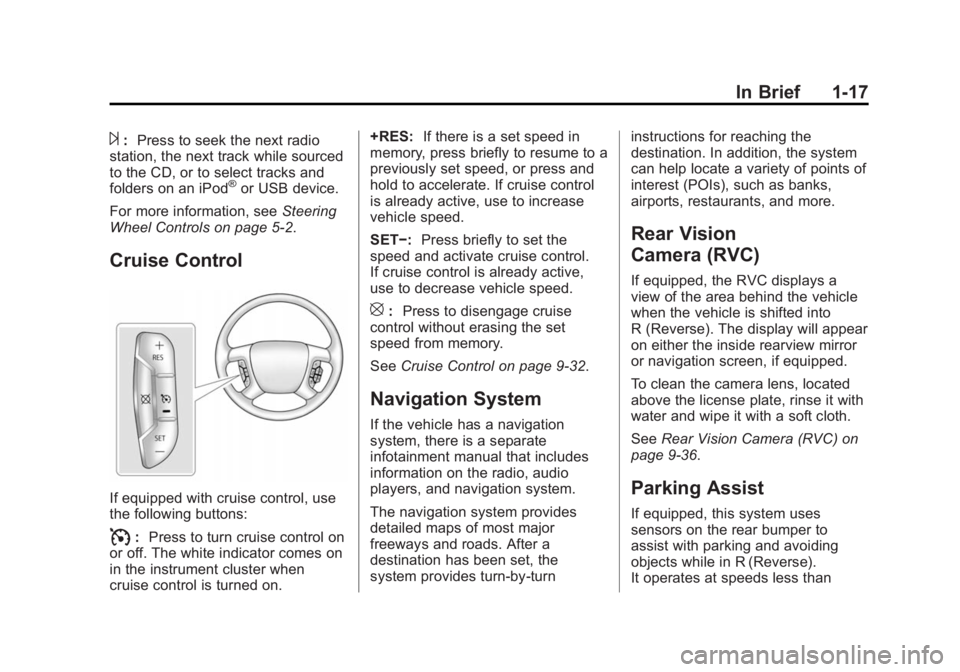 GMC SAVANA PASSENGER 2015 Owners Manual Black plate (17,1)GMC Savana Owner Manual (GMNA-Localizing-U.S./Canada-7707482) -
2015 - crc - 6/3/14
In Brief 1-17
¨:Press to seek the next radio
station, the next track while sourced
to the CD, or 