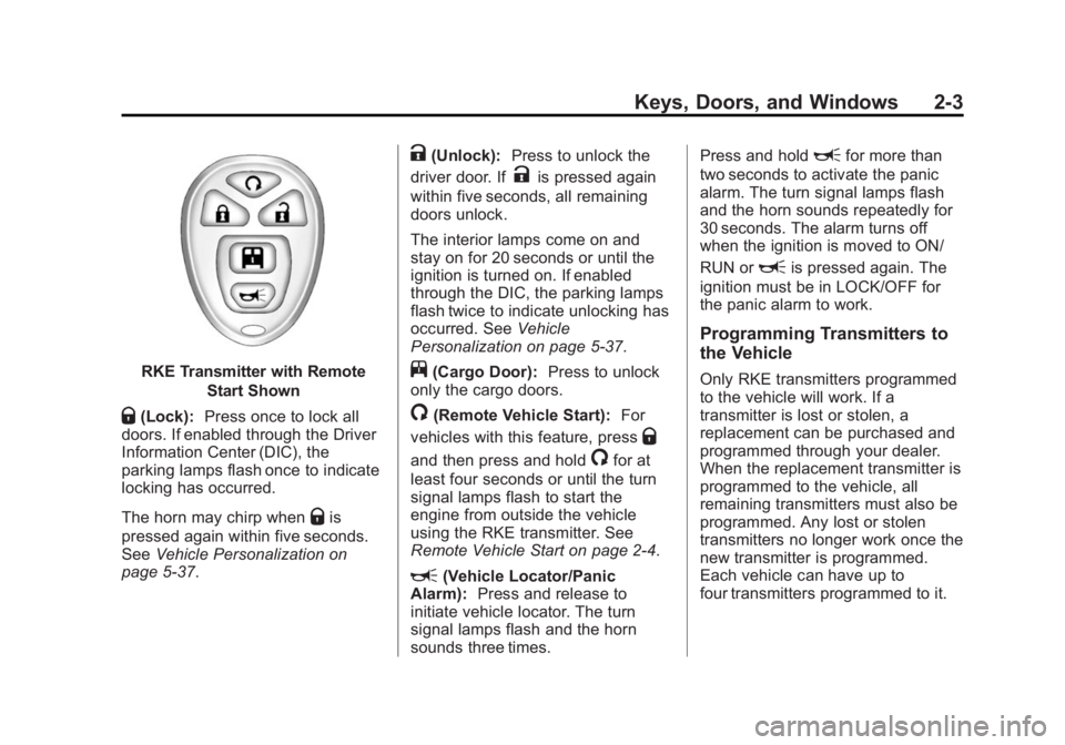 GMC SAVANA PASSENGER 2015 Owners Manual Black plate (3,1)GMC Savana Owner Manual (GMNA-Localizing-U.S./Canada-7707482) -
2015 - crc - 6/3/14
Keys, Doors, and Windows 2-3
RKE Transmitter with RemoteStart Shown
Q(Lock):Press once to lock all
