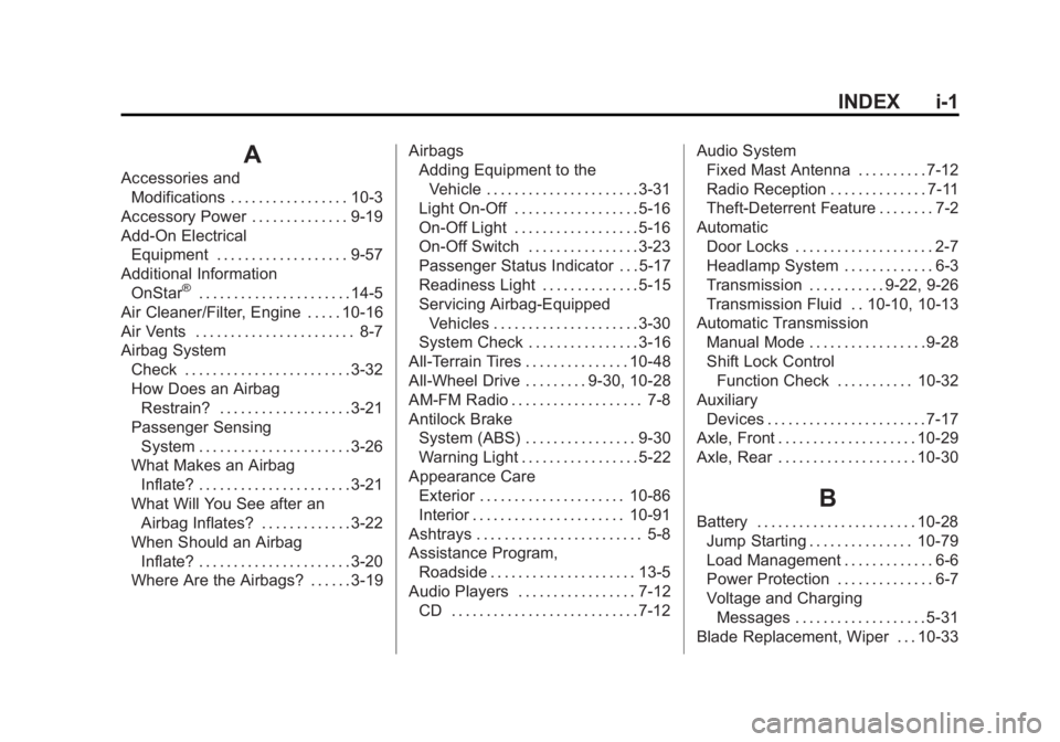 GMC SAVANA PASSENGER 2014  Owners Manual Black plate (1,1)GMC Savana Owner Manual (GMNA-Localizing-U.S./Canada-6014682) -
2014 - CRC 2nd Edition - 8/26/13
INDEX i-1
A
Accessories andModifications . . . . . . . . . . . . . . . . . 10-3
Access