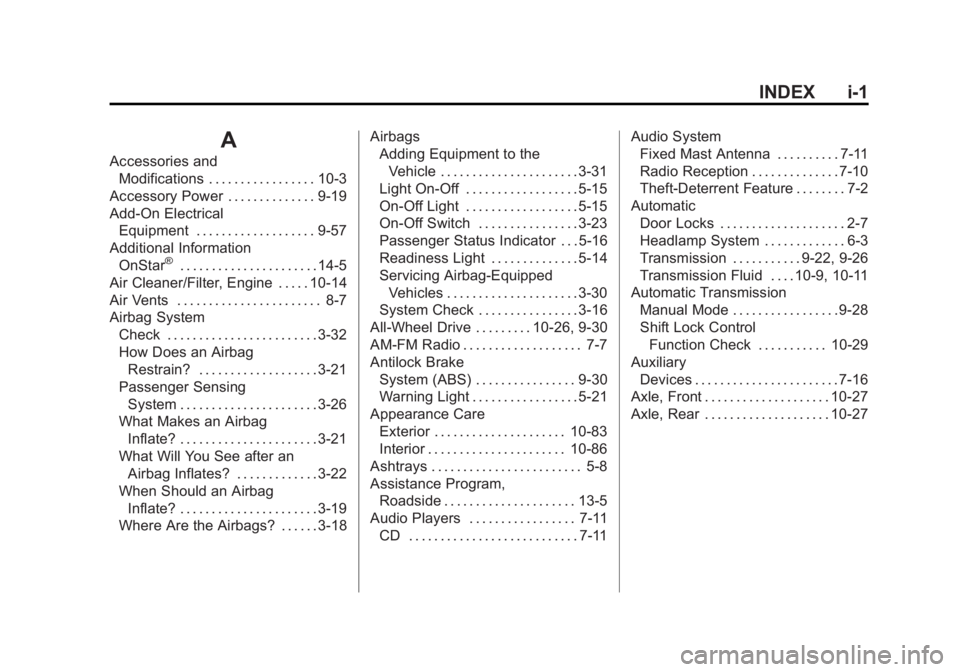 GMC SAVANA PASSENGER 2013  Owners Manual Black plate (1,1)GMC Savana Owner Manual - 2013 - 2nd Edition - 9/25/12
INDEX i-1
A
Accessories andModifications . . . . . . . . . . . . . . . . . 10-3
Accessory Power . . . . . . . . . . . . . . 9-19