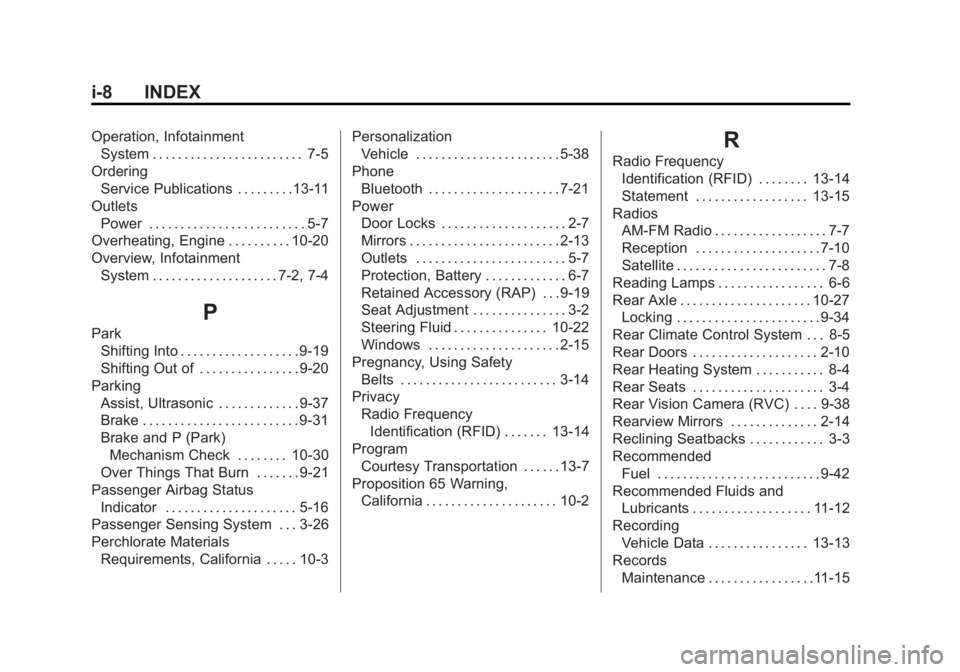 GMC SAVANA PASSENGER 2013  Owners Manual Black plate (8,1)GMC Savana Owner Manual - 2013 - 2nd Edition - 9/25/12
i-8 INDEX
Operation, InfotainmentSystem . . . . . . . . . . . . . . . . . . . . . . . . 7-5
Ordering Service Publications . . . 