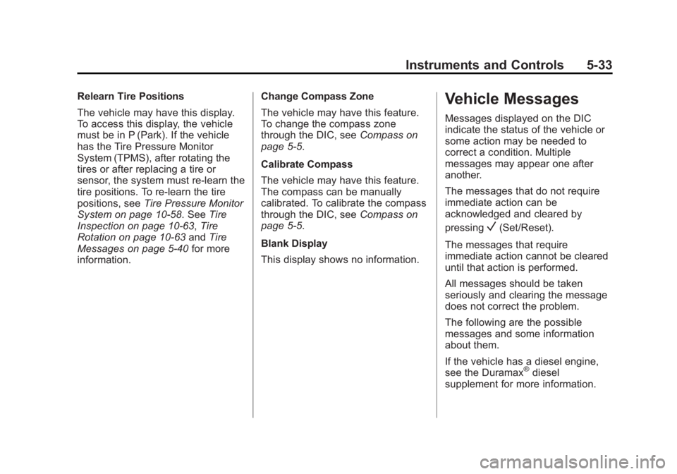 GMC SAVANA PASSENGER 2012  Owners Manual Black plate (33,1)GMC Savana Owner Manual - 2012 - 2nd - 11/11/11
Instruments and Controls 5-33
Relearn Tire Positions
The vehicle may have this display.
To access this display, the vehicle
must be in